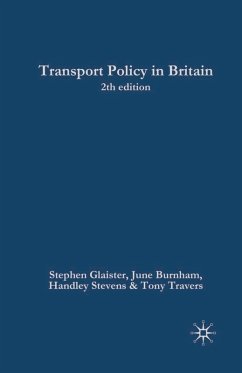 Transport Policy in Britain (eBook, PDF) - Glaister, Stephen; Burnham, June; Stevens, Handley; Travers, Tony