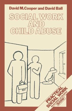 Social Work and Child Abuse (eBook, PDF) - Cooper, D. M.; Ball, David