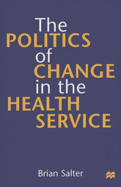 The Politics of Change in the Health Service (eBook, PDF)