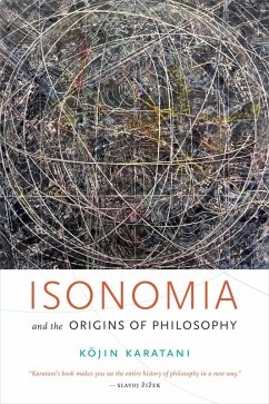 Isonomia and the Origins of Philosophy (eBook, PDF) - Kojin Karatani, Karatani