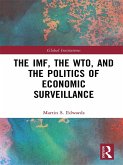 The IMF, the WTO & the Politics of Economic Surveillance (eBook, ePUB)