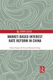 Market-Based Interest Rate Reform in China (eBook, PDF) Market-Based Interest Rate Reform in China (eBook, PDF)