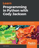 Learn Programming in Python with Cody Jackson (eBook, ePUB)