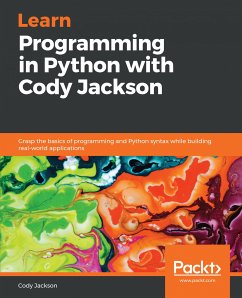 Learn Programming in Python with Cody Jackson (eBook, ePUB) - Jackson, Cody