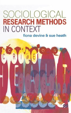 Sociological Research Methods in Context (eBook, PDF) - Devine, Fiona; Heath, Sue