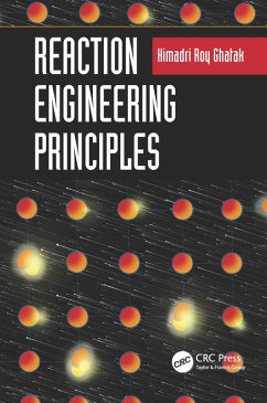 Reaction Engineering Principles (eBook, ePUB) - Ghatak, Himadri Roy