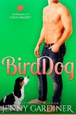 Bird Dog (Confessions of a Chick Magnet, #4) (eBook, ePUB)