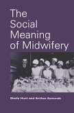 The Social Meaning of Midwifery (eBook, PDF)