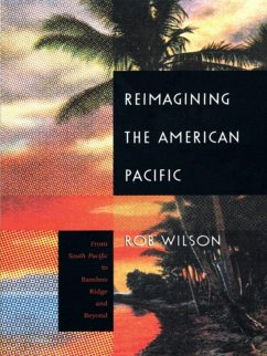 Reimagining the American Pacific (eBook, PDF) - Rob Wilson, Wilson