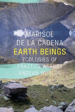 Earth Beings (eBook, PDF) - Marisol de la Cadena, de la Cadena