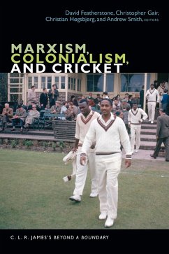 Marxism, Colonialism, and Cricket (eBook, PDF)