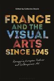 France and the Visual Arts since 1945 (eBook, PDF)