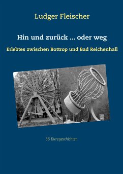 Hin und zurück ... oder weg (eBook, ePUB) - Fleischer, Ludger