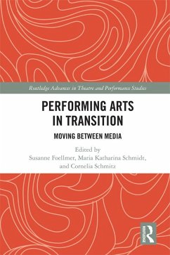 Performing Arts in Transition (eBook, ePUB)