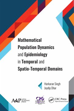 Mathematical Population Dynamics and Epidemiology in Temporal and Spatio-Temporal Domains (eBook, ePUB) - Singh, Harkaran; Dhar, Joydip