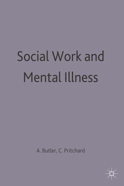 Social Work and Mental Illness (eBook, PDF)