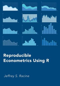 Reproducible Econometrics Using R (eBook, ePUB) - Racine, Jeffrey S.