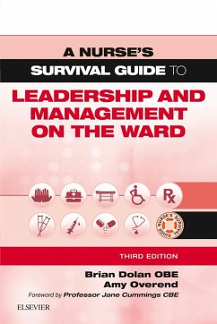 A Nurse's Survival Guide to Leadership and Management on the Ward (eBook, ePUB) - Dolan, Brian; Overend, Amy