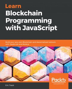 Learn Blockchain Programming with JavaScript (eBook, ePUB) - Traub, Eric