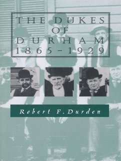 The Dukes of Durham, 1865-1929 (eBook, PDF) - Robert F. Durden, Durden