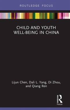 Child and Youth Well-being in China (eBook, ePUB) - Chen, Lijun; Yang, Dali L.; Zhou, Di; Ren, Qiang