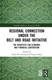 Regional Connection under the Belt and Road Initiative (eBook, PDF)