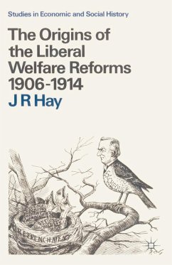Cover The Origins of the Liberal Welfare Reforms 1906-1914 (eBook, PDF)