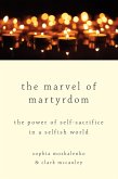 The Marvel of Martyrdom (eBook, ePUB)