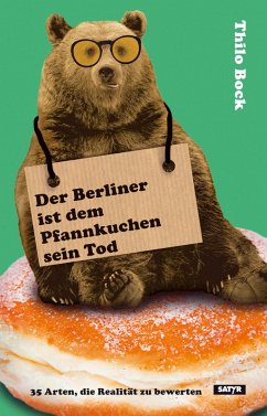 Der Berliner ist dem Pfannkuchen sein Tod (eBook, ePUB) - Bock, Thilo