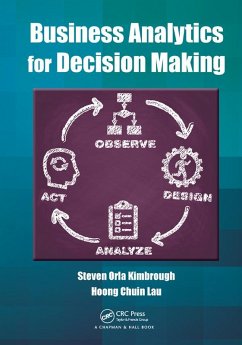 Business Analytics for Decision Making (eBook, ePUB) - Kimbrough, Steven Orla; Lau, Hoong Chuin