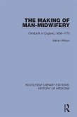The Making of Man-Midwifery (eBook, ePUB)