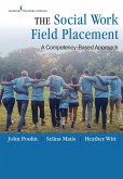 The Social Work Field Placement (eBook, ePUB) The Social Work Field Placement (eBook, ePUB)