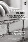 Building a Black Criminology, Volume 24 (eBook, PDF) Building a Black Criminology, Volume 24 (eBook, PDF)