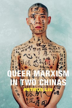Queer Marxism in Two Chinas (eBook, PDF) - Petrus Liu, Liu