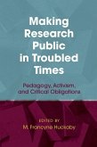 Making Research Public in Troubled Times (eBook, ePUB)