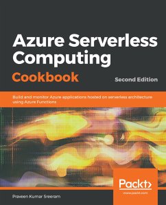 Azure Serverless Computing Cookbook (eBook, ePUB) - Kumar Sreeram, Praveen; Marston, Jason