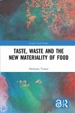 Taste, Waste and the New Materiality of Food (eBook, PDF)