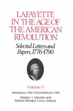 Lafayette in the Age of the American Revolution-Selected Letters and Papers, 1776-1790 (eBook, PDF)