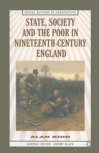 State, Society and the Poor in Nineteenth-Century England (eBook, PDF) State, Society and the Poor in Nineteenth-Century England (eBook, PDF)