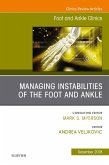 Managing Instabilities of the Foot and Ankle, An issue of Foot and Ankle Clinics of North America, Ebook (eBook, ePUB)