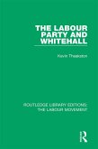 The Labour Party and Whitehall (eBook, ePUB) The Labour Party and Whitehall (eBook, ePUB)