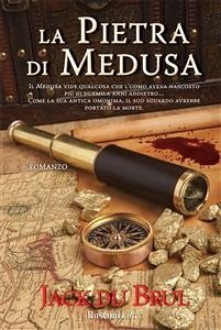 La Pietra di Medusa (eBook, ePUB) - du Brul, Jack