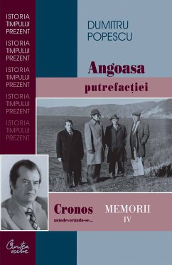 Cronos autodevorandu-se... Memorii vol. IV. Angoasa putrefactiei (eBook, ePUB) - Popescu, Dumitru