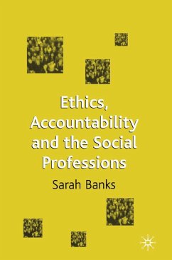 Ethics, Accountability and the Social Professions (eBook, PDF) - Banks, Sarah