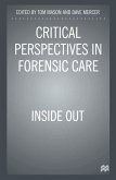 Critical Perspectives in Forensic Care (eBook, PDF)