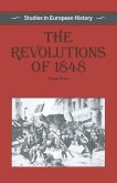 The Revolutions of 1848 (eBook, PDF) The Revolutions of 1848 (eBook, PDF)