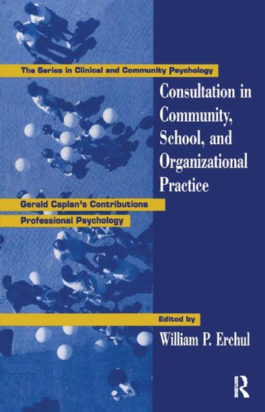 Consultation In Community, School, And Organizational Practice (eBook, PDF) Consultation In Community, School, And Organizational Practice (eBook, PDF)