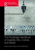 The Routledge Handbook of Disability Arts, Culture, and Media (eBook, ePUB)