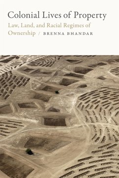 Colonial Lives of Property (eBook, PDF) - Brenna Bhandar, Bhandar