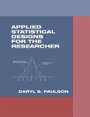 Applied Statistical Designs for the Researcher (eBook, PDF)